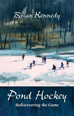 Pond Hockey - Brian Kennedy