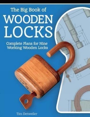 Big Book of Wooden Locks - Tim Detweiler