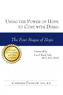 Using the Power of Hope to Cope with Dying - Cathleen Fanslow