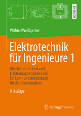 Elektrotechnik für Ingenieure 1 - Wilfried Weißgerber