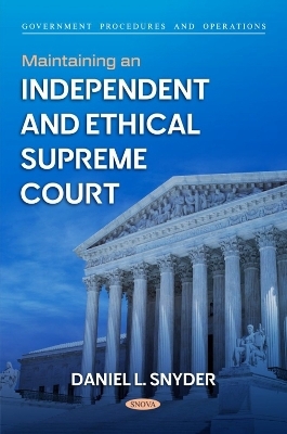 Maintaining an Independent and Ethical Supreme Court - 