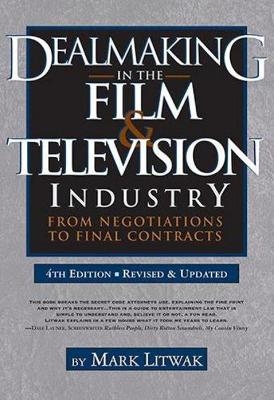 Dealmaking in Film & Television Industry - Mark Litwak