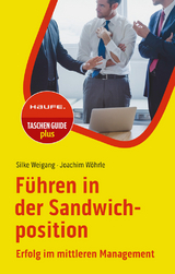 Führen in der Sandwichposition - Silke Weigang, Joachim Wöhrle