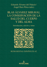 Blas Álvarez Miraval. La conservación de la salud del cuerpo y del alma - 