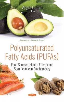 Polyunsaturated Fatty Acids (PUFAs) - 