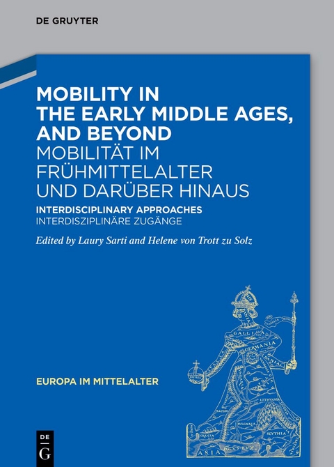 Mobility in the Early Middle Ages, and Beyond – Mobilität im Frühmittelalter und darüber hinaus - 