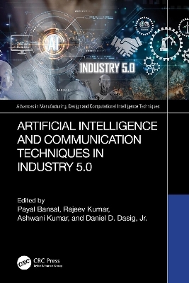 Artificial Intelligence and Communication Techniques in Industry 5.0 - 