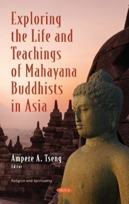 Exploring the Life and Teachings of Mahayana Buddhists in Asia - 