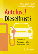 Autolust! Dieselfrust? - Klaus-Geert Heyne, Gabriele Schmiedgen