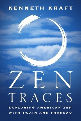 Zen Traces - Kenneth Kraft