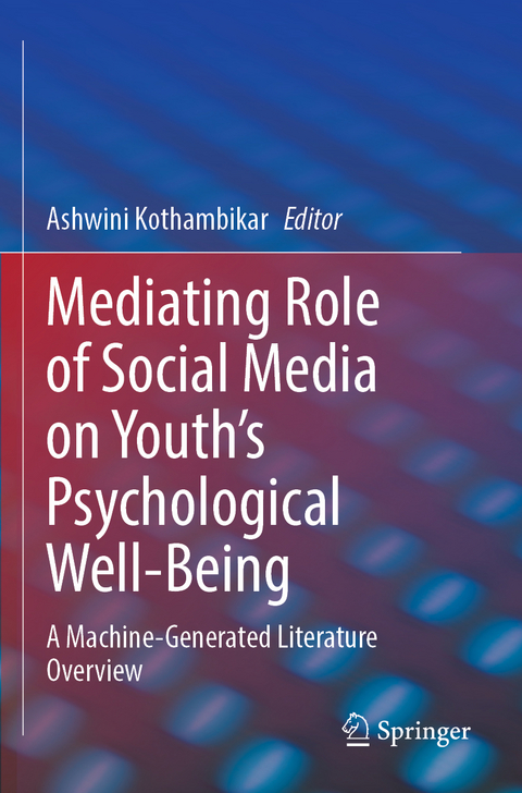 Mediating Role of Social Media on Youth’s Psychological Well-Being - 