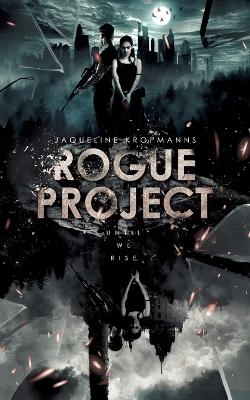 Rogue Project - Jaqueline Kropmanns