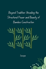 Beyond Tradition: Unveiling the Structural Power and Beauty of Bamboo Construction -  Seusspie