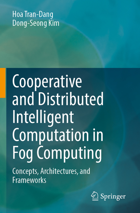 Cooperative and Distributed Intelligent Computation in Fog Computing - Hoa Tran-Dang, Dong-Seong Kim