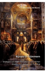 Byzanz in Trümmern - Francesco Maria del Monte