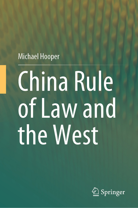 China Rule of Law and the West - Michael Hooper