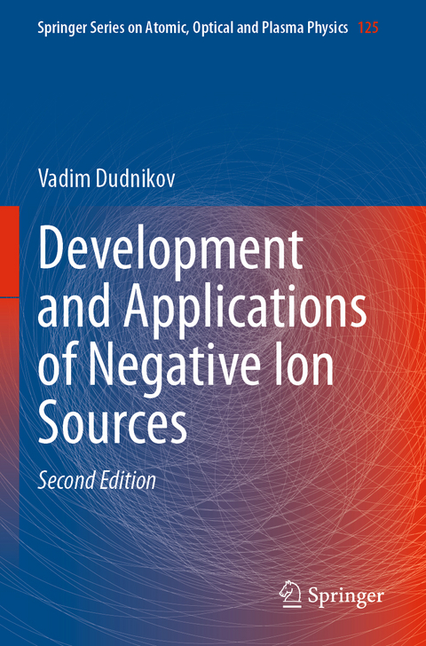 Development and Applications of Negative Ion Sources - Vadim Dudnikov