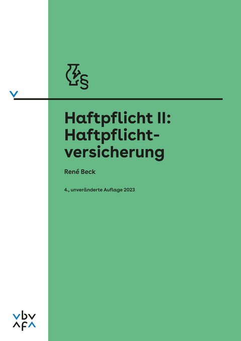 Haftpflicht II: Haftpflichtversicherung - René Beck