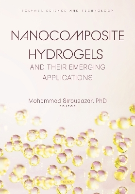 Nanocomposite Hydrogels and their Emerging Applications - 