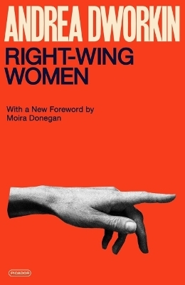 Right-Wing Women - Andrea Dworkin