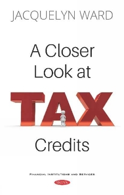 A Closer Look at Tax Credits - 