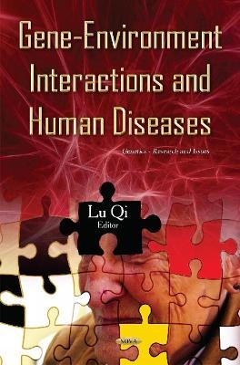 Gene-Environment Interactions & Human Diseases - 