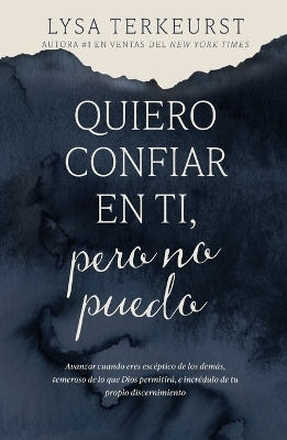 Quiero confiar en ti, pero no puedo - Lysa TerKeurst