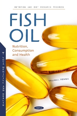 Fish Oil: Nutrition, Consumption and Health - 