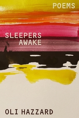 Sleepers Awake - Oli Hazzard