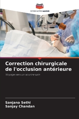 Correction chirurgicale de l'occlusion ant�rieure - Sanjana Sethi, Sanjay Chandan