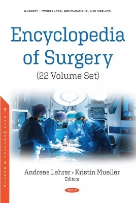 Encyclopedia of Surgery (22 Volume Set) - 