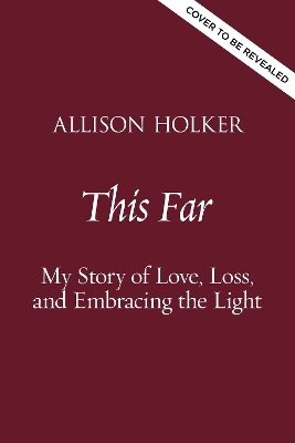 This Far - Allison Holker