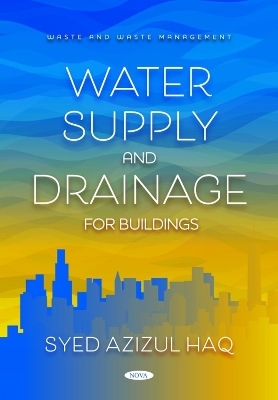 Water Supply and Drainage for Buildings - Syed Azizul Haq