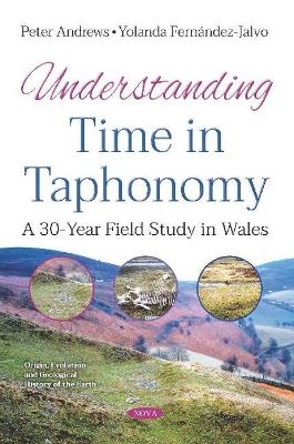 Understanding Time in Taphonomy - Peter Andrews, Yolanda Fernandez-Jalvo