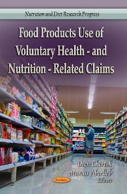 Food Products Use of Voluntary Health- & Nutrition-Related Claims - 