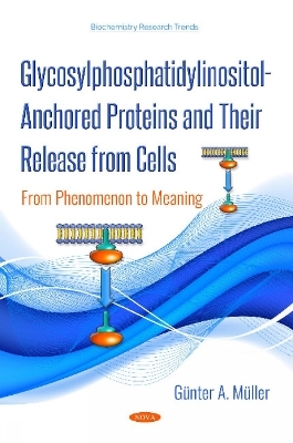 Glycosylphosphatidylinositol-Anchored Proteins and Their Release from Cells - Günter A. Müller