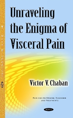 Unraveling the Enigma of Visceral Pain - Victor Chaban