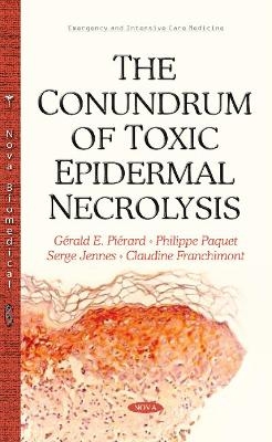 Conundrum of Toxic Epidermal Necrolysis - Gerald E Pierard, Philippe Paquet, Serge Jennes, Claudine Franchimont