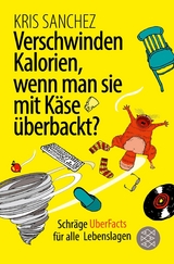 Verschwinden Kalorien, wenn man sie mit Käse überbackt? -  Kris Sanchez