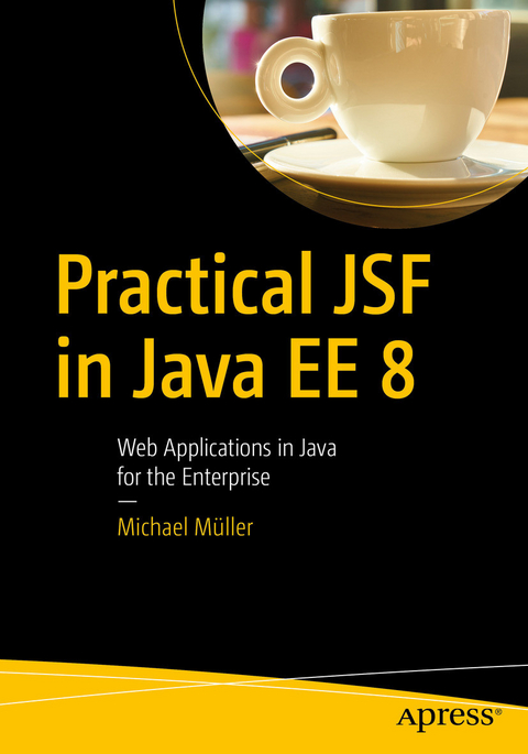 Practical JSF in Java EE 8 - Michael Müller