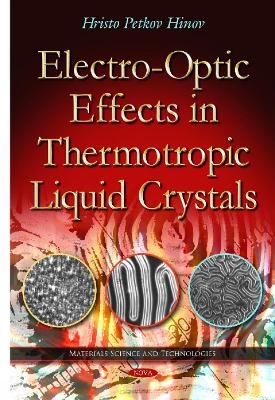 Electro-Optic Effects in Thermotropic Liquid Crystals - Hristo Petkov Hinov