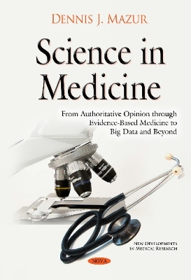 Science in Medicine - Dr Dennis J Mazur