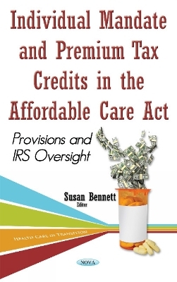 Individual Mandate & Premium Tax Credits in the Affordable Care Act - 