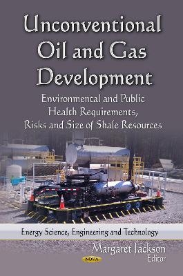 Unconventional Oil & Gas Development - 