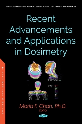 Recent Advancements and Applications of Dosimetry - 