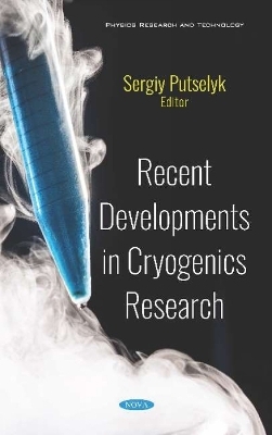 Recent Developments in Cryogenics Research - 