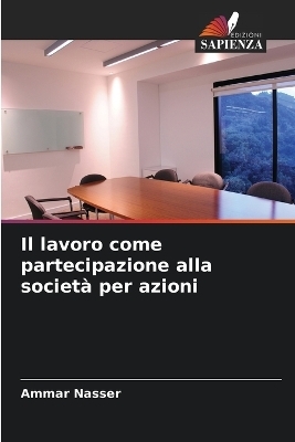 Il lavoro come partecipazione alla società per azioni - Ammar Nasser