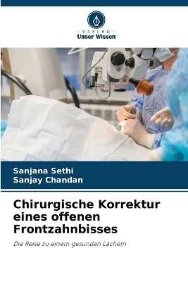 Chirurgische Korrektur eines offenen Frontzahnbisses - Sanjana Sethi, Sanjay Chandan