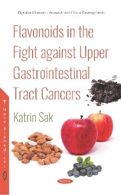 Flavonoids in the Fight against Upper Gastrointestinal Tract Cancers - KATRIN SAK