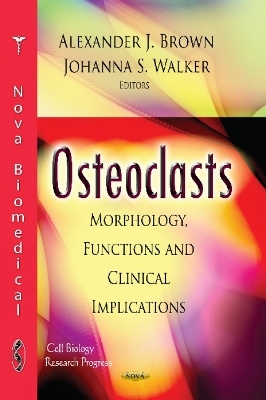 Osteoclasts - Alexander J Brown